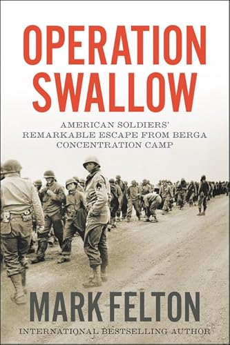 Beispielbild fr Operation Swallow: American Soldiers' Remarkable Escape from Berga Concentration Camp zum Verkauf von BooksRun