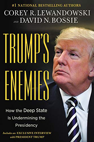 Beispielbild fr Trump's Enemies: How the Deep State Is Undermining the Presidency zum Verkauf von Wonder Book