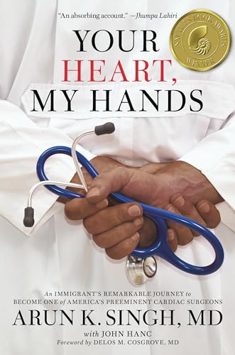 Stock image for Your Heart, My Hands: An Immigrant's Remarkable Journey to Become One of America's Preeminent Cardiac Surgeons for sale by SecondSale