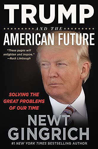 9781546085065: Trump and the American Future: Solving the Great Problems of Our Time