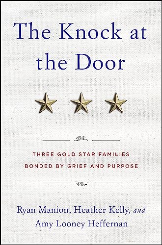 Stock image for The Knock at the Door: Three Gold Star Families Bonded by Grief and Purpose for sale by ZBK Books