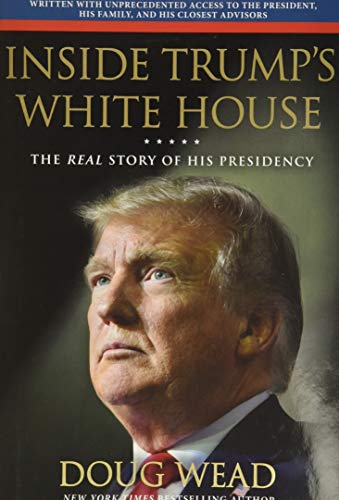 Beispielbild fr Inside Trump's White House : The Real Story of His Presidency zum Verkauf von Better World Books