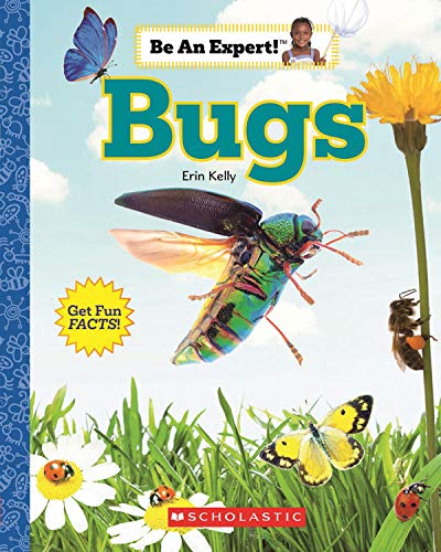 9781546100560: Bugs (Be An Expert!) (Library Edition)