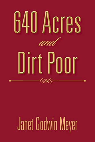 Stock image for 640 Acres and Dirt Poor for sale by Better World Books