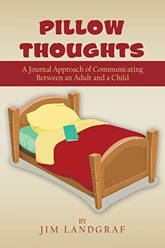 Imagen de archivo de Pillow Thoughts: A Journal Approach of Communicating Between an Adult and a Child a la venta por SecondSale
