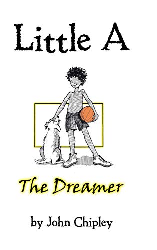 Beispielbild fr Little A: The Dreamer zum Verkauf von Lucky's Textbooks