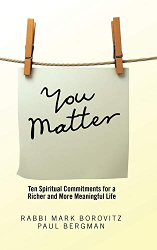 Stock image for You Matter: Ten Spiritual Commitments for a Richer and More Meaningful Life for sale by Lucky's Textbooks