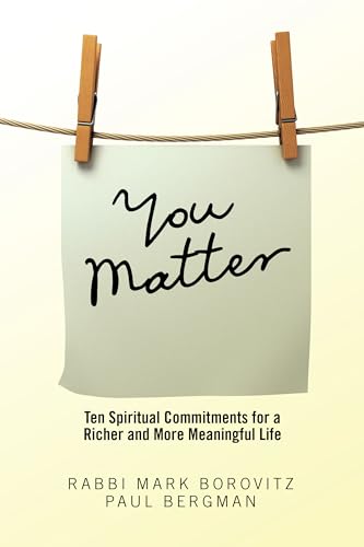 Beispielbild fr You Matter: Ten Spiritual Commitments for a Richer and More Meaningful Life zum Verkauf von SecondSale