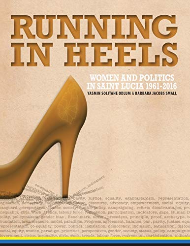 Beispielbild fr Running in Heels: Women and Politics in Saint Lucia (1961?2016) zum Verkauf von Lucky's Textbooks