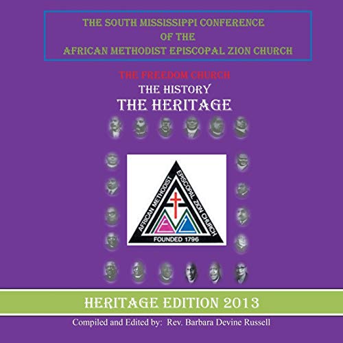 Stock image for The South Mississippi Conference of the African Methodist Episcopal Zion Church: The History, the Heritage for sale by Lucky's Textbooks