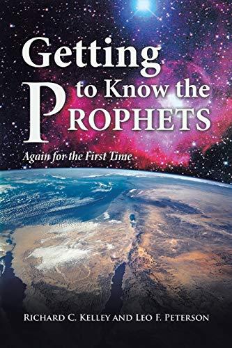 9781546223511: Getting to Know the Prophets: Again for the First Time