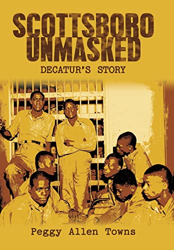 Stock image for Scottsboro Unmasked : Decatur's Story for sale by Better World Books