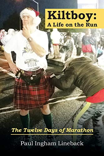 Stock image for Kiltboy: A Life on the Run: The Twelve Days of Marathon for sale by Lucky's Textbooks