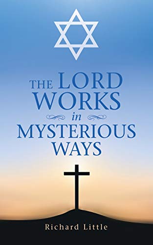 Stock image for The Lord Works in Mysterious Ways for sale by BombBooks