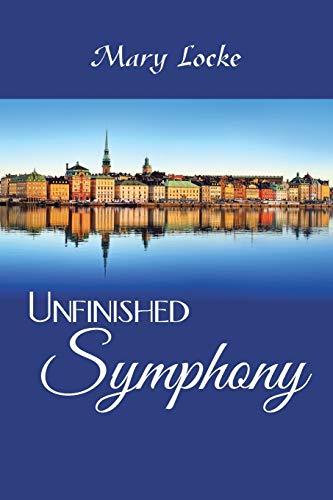 Stock image for Unfinished Symphony for sale by Lucky's Textbooks