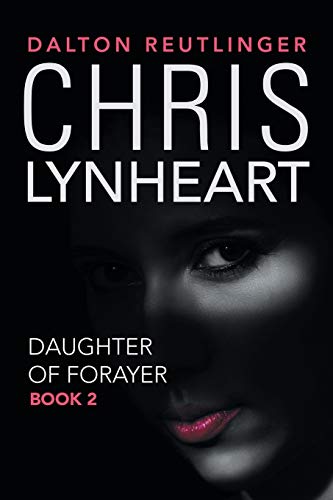 Stock image for Chris Lynheart : Daughter of Forayer for sale by Better World Books Ltd