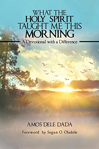 Stock image for What the Holy Spirit Taught Me This Morning: A Devotional with a Difference for sale by WorldofBooks