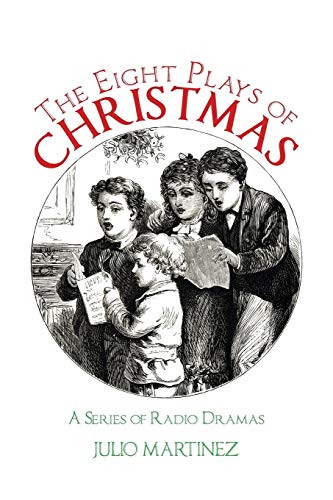 Beispielbild fr The Eight Plays of Christmas: A Series of Radio Dramas zum Verkauf von GF Books, Inc.