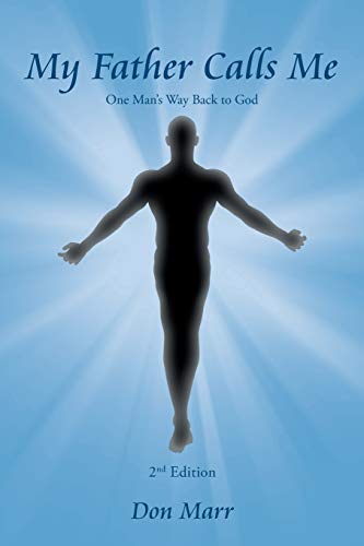 9781546243472: My Father Calls Me: One Man’s Way Back to God