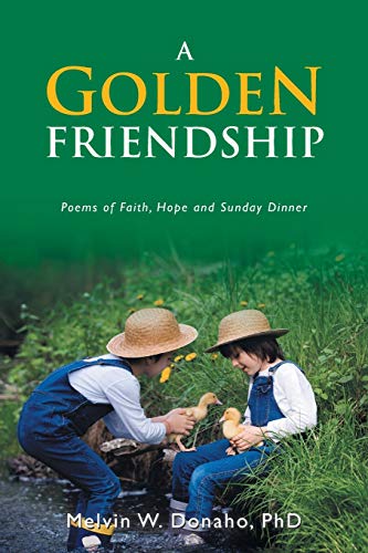 Stock image for A Golden Friendship: Poems of Faith, Hope and Sunday Dinner for sale by Books From California