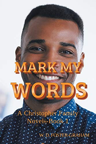 Beispielbild fr Mark My Words: A Christopher Family Novel Book 1 zum Verkauf von Books From California