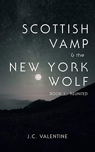 Stock image for Scottish Vamp & the NewYork Wolf: Book 1- Reunited for sale by Lucky's Textbooks