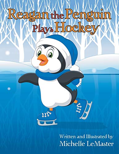 Stock image for Reagan the Penguin Plays Hockey for sale by PBShop.store US