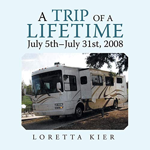 9781546265696: A Trip of a Lifetime July 5Th-July 31St, 2008