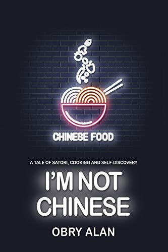 Beispielbild fr Im Not Chinese: A Tale of Satori, Cooking and Self-Discovery zum Verkauf von Books From California