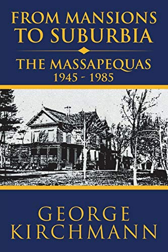 Stock image for From Mansions to Suburbia the Massapequas 1945-1985 for sale by HPB-Ruby