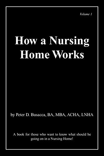 Imagen de archivo de How a Nursing Home Works a la venta por Bookmans