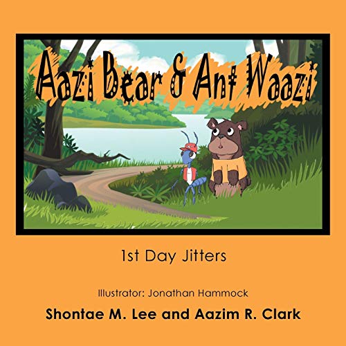 Imagen de archivo de Aazi Bear & Ant Waazi: 1St Day Jitters a la venta por ThriftBooks-Dallas