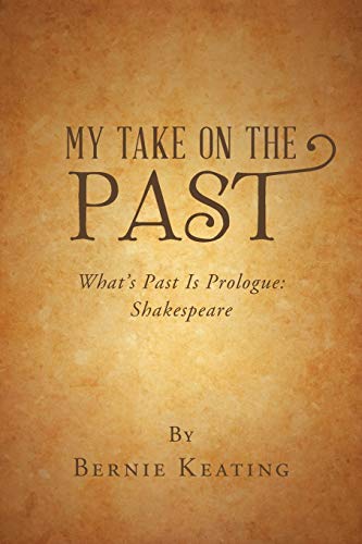 Beispielbild fr My Take on the Past: What's Past Is Prologue: Shakespeare zum Verkauf von Lucky's Textbooks
