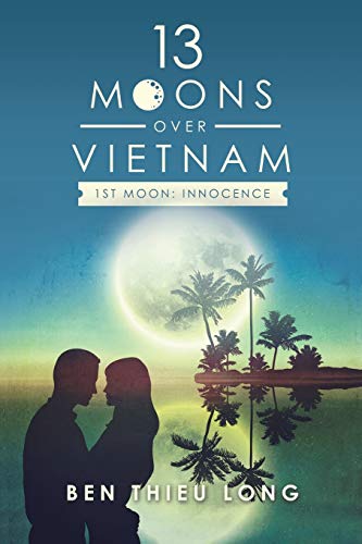 Stock image for 13 Moons over Vietnam?1st Moon: Innocence for sale by Lucky's Textbooks