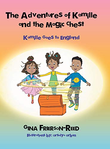 Stock image for The Adventures of Kamille and the Magic Chest: Kamille Goes to England for sale by Lucky's Textbooks