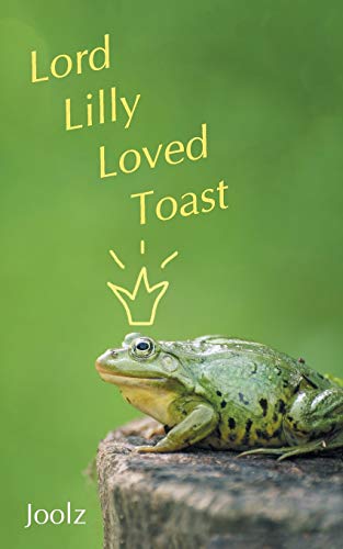 Imagen de archivo de Lord Lilly Loved Toast a la venta por Lucky's Textbooks