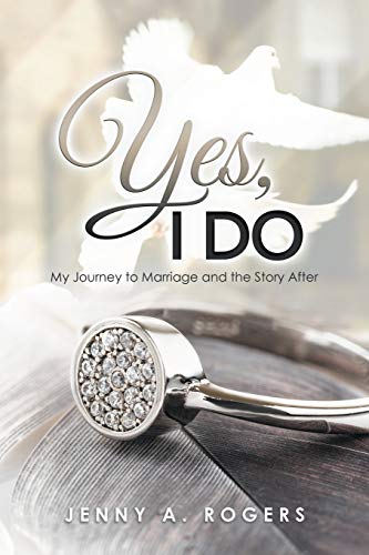 Stock image for Yes, I Do: My Journey to Marriage and the Story After for sale by Chiron Media