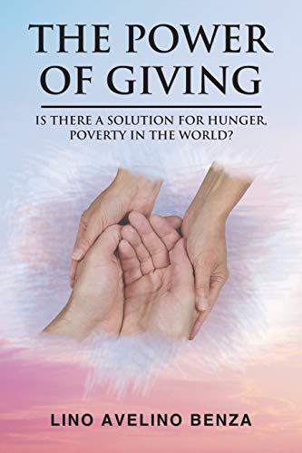 Stock image for The Power of Giving: Is There a Solution for Hunger, Poverty in the World? for sale by Chiron Media