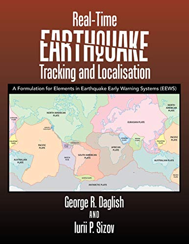 Beispielbild fr Real-Time Earthquake Tracking and Localisation: A Formulation for Elements in Earthquake Early Warning Systems (Eews) zum Verkauf von Books From California