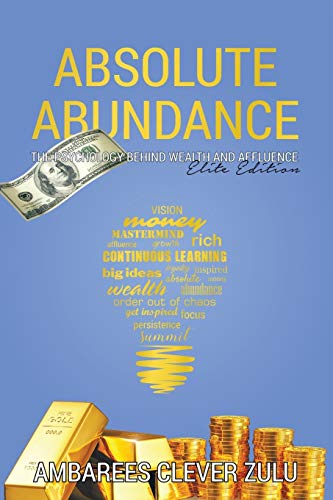 Stock image for Absolute Abundance: The Psychology Behind Wealth and Affluence for sale by HPB-Ruby