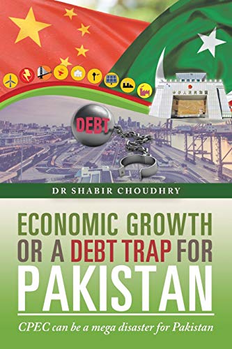 Stock image for Economic growth or a debt trap for Pakistan: CPEC can be a mega disaster for Pakistan for sale by Lucky's Textbooks