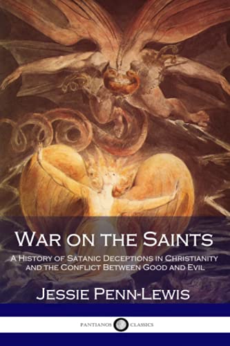 Imagen de archivo de War on the Saints: A History of Satanic Deceptions in Christianity and the Conflict Between Good and Evil a la venta por Ergodebooks