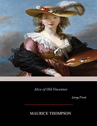 Stock image for Alice of Old Vincennes: Large Print for sale by More Than Words