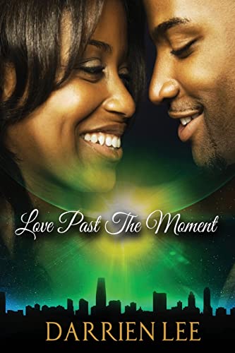 Stock image for Love Past The Moment for sale by Better World Books