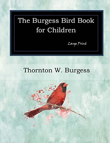 9781546313861: The Burgess Bird Book for Children: Large Print