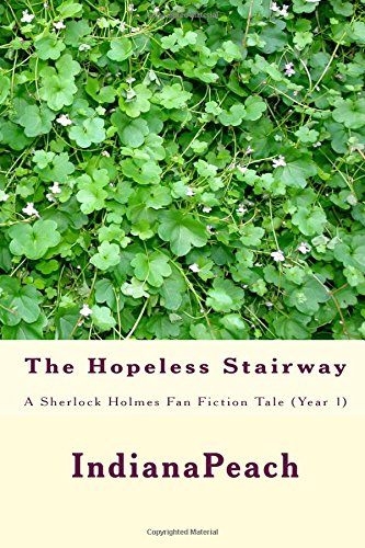 Stock image for The Hopeless Stairway: A Sherlock Holmes Fan Fiction Tale (Year 1) for sale by Revaluation Books
