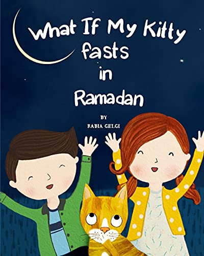 Stock image for What if my Kitty fasts in Ramadan for sale by Better World Books: West