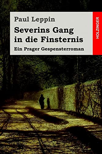 9781546322931: Severins Gang in die Finsternis: Ein Prager Gespensterroman