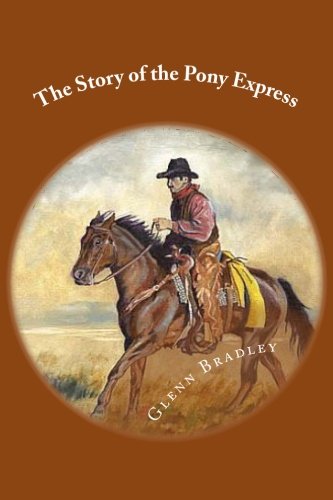 9781546326793: The Story of the Pony Express: Classic Literature