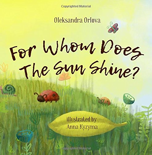 Imagen de archivo de For Whom Does The Sun Shine? All Have Different Answers. So Who Is Right Then? P a la venta por SecondSale